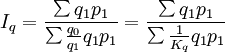 I_q=frac{sum q_1p_1}{sumfrac{q_0}{q_1}q_1p_1}=frac{sum q_1p_1}{sumfrac{1}{K_q}q_1p_1}
