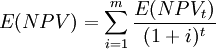 E(NPV)=sum_{i=1}^m frac{E(NPV_t)}{(1+i)^t}